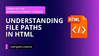Understanding File Paths | Full Stack Web Development  | Web Development Tutorial #12