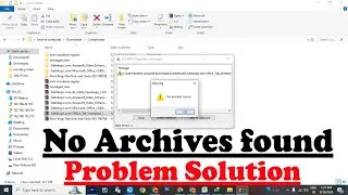 No archives found problem solution | no archives found winrar | no archives found problem