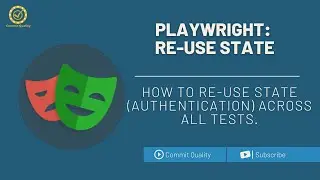 Playwright Tutorial:  Re-use state & Re-use Authentication