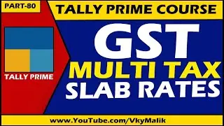 Multi Slab Tax Rates in Stock Item in Tally Prime | Tally Prime Complete Course in Hindi