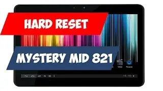 Планшет mystery mid 821 не включается | висит на заставке android | hard reset