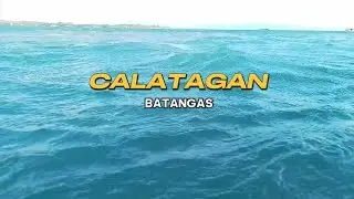 CALATAGAN BATANGAS / TRAVEL VLOG
