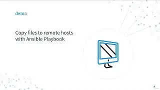 9  Copy files to remote hosts   Local to Remote   Ansible module copy