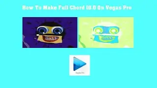 How To Make Full Chord 10.0 On Vegas Pro