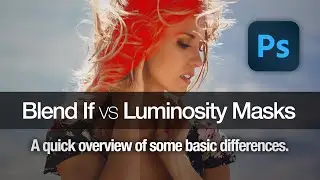 Blend-If vs Luminosity Masks in Photoshop | Nino Batista