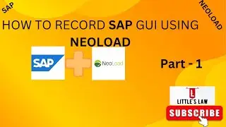 Create my first SAP GUI Script using Neoload - Part 1 | Littles Law