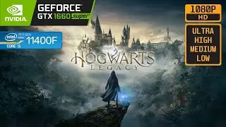 HOGWARTS LEGACY - GTX 1660 SUPER - i5 11400F