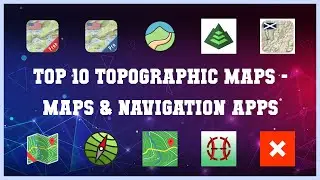 Top 10 Topographic Maps Android Apps