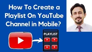 How To Create Playlists On YouTube Channel on Mobile | Professor of Technology