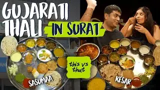 Finding the best GUJARATI THALI in Surat | This vs That |  Gujarati Thali | Surat