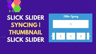Slick Slider Syncing | Thumbnail Slider | Thumbnail Slick Slider