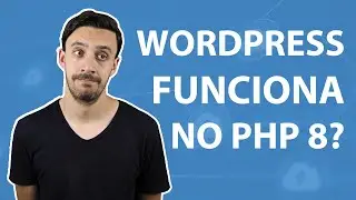 WordPress e o PHP 8 - Vale a Pena Mudar?