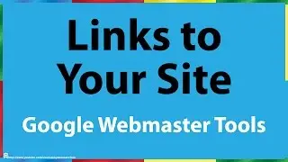 Google Search Console Links to Your Site