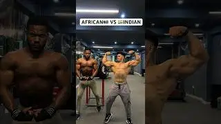 NATURAL BODYBUILDING 🇮🇳INDIAN VS AFRICAN🔥 #gym #shorts