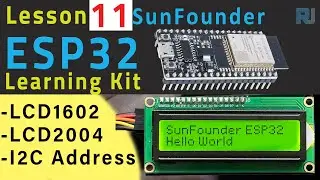 ESP32 Tutorial 11 - Using LCD1602 LCD2004 with ESP32 -SunFounders ESP32 IoT Learning kit