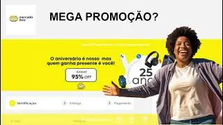 Mega Promoção de 25 Anos do Mercado Livre: Descontos Incríveis que Você Não Pode Perder!, Será?