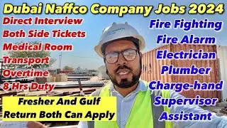 Dubai Naffco Company Jobs 2024 | Direct Interview | Employment Visa