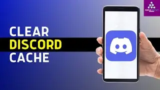 How To Clear Discord Cache (Android/IOS)
