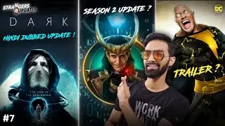 Dark Hindi Dubbed Release Date | Loki Season 2 Release Update | Black Adam Movie Trailer | SU#7