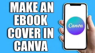 How To Make An Ebook Cover In Canva 2024