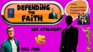 Defending The Faith: Joseph Smith's Polygamy with Underage Females (Children)
