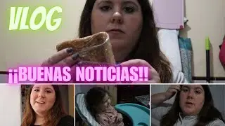 VLOG// ¡¡BUENAS NOTICIAS!!