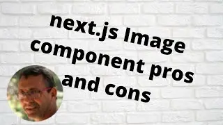 Next.js - Image component pros and cons