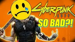 Why Is Cyberpunk 2077 SO BAD?!