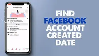 How to find Facebook Account Created Date