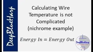 Calculating Wire Temperature is Not Complicated (nichrome example)