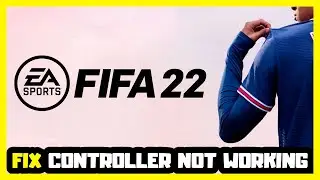 How to FIX FIFA 22 Controller/Gamepad Not Working on PC