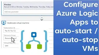 Automate VMs with Azure Logic Apps | Auto-Start & Auto-Shutdown Made Easy!