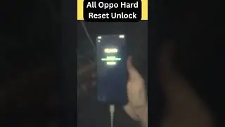 All Oppo Hard reset Unlock 