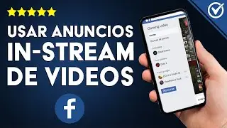 Cómo usar anuncios in-stream de videos en FACEBOOK para generar ganancias