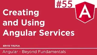 55. How To Create And Use Angular Services