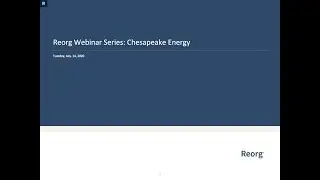 Reorg Webinar Series: Chesapeake Energy