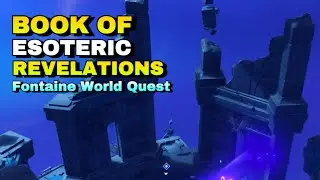 Book of Esoteric Revelations Fontaine World Quest Guide | Enigmatic Scrolls | Genshin Impact