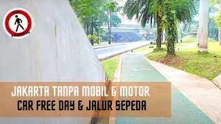 Jakarta Tanpa Mobil dan Motor di Jalur Sepeda  - Walk at Jakarta Bike Line & car free day