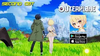 OUTERPLANE - Second CBT Gameplay (Android/iOS)