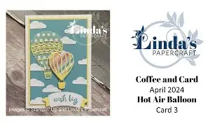 Hot Air Ballon Coffee and Card, Week Four