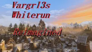 Skyrim Se Vargrl3s Whiterun Re imagined Overhaul