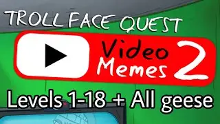 Troll Face Quest Video Memes 2 PERFECT Walktrough | Levels 1-18 + All geese