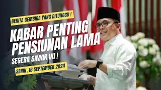 Kabar Penting Seluruh Jenjang Pensiunan Lama.. Senin, 16 September 2024