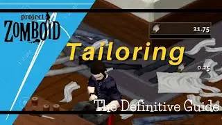 Tailoring Guide | Project Zomboid