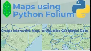 How to create interactive maps and Visualize geospatial data using python