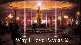 Why I love Payday 2