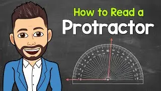 How to Read a Protractor | Math with Mr. J