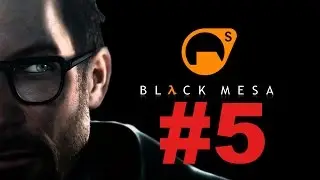 Прохождение Black Mesa: Часть 5 | Ремейк Half-Life | Ядро Лямбды