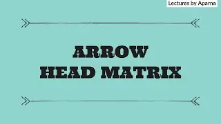 ARROW HEAD MATRIX | TYPES OF MATRICES  | WITH EXAMPLE