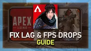 Fix Lag in Apex Legends Mobile Android & iOS - Fix FPS Drops
